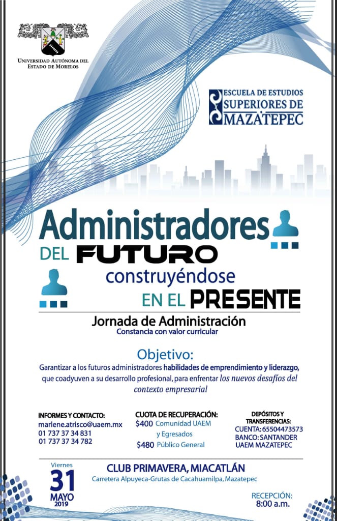 JORNADA DE ADMINISTRACIÓN “ADMINISTRADORES DEL FUTURO, CONSTRUYÉNDOSE EN EL PRESENTE”