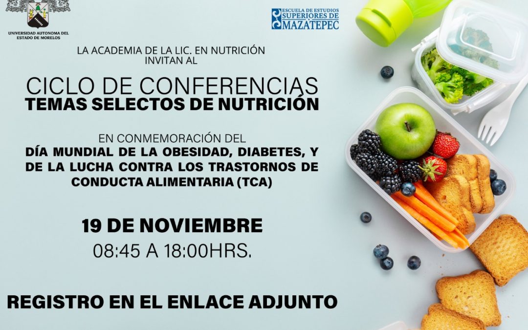 Ciclo de Conferencias: Temas Selectos de Nutrición