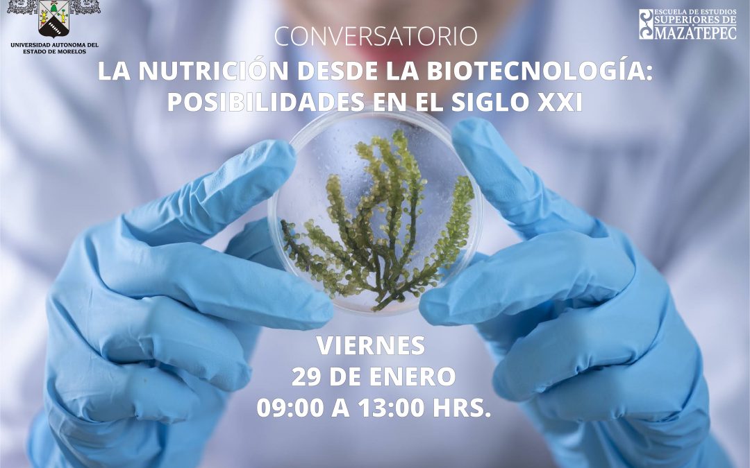 Conversatorio: La nutrición desde la biotecnología: posibilidades en el siglo XXI